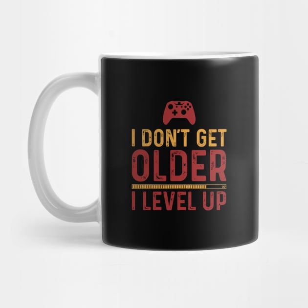 I don't get older I level up - Gaming by Master_of_shirts